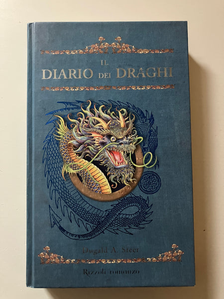 Dugald A. Steer -  Il diario dei draghi. The Dragonology Chronicles