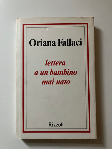 Oriana Fallaci - Lettera a un bambino mai nato