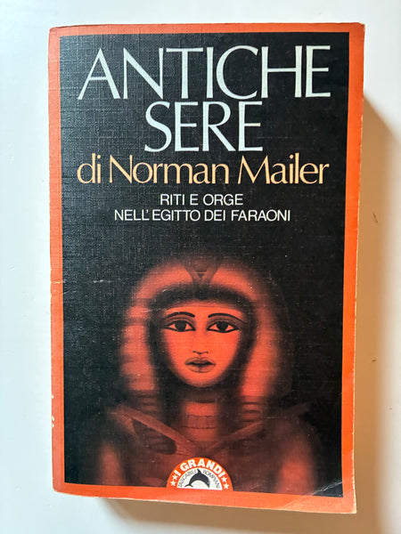 Norman Mailer - Antiche sere. Riti e orge nell'Egitto dei faraoni
