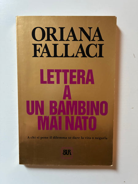 Oriana Fallaci - Lettera a un bambino mai nato