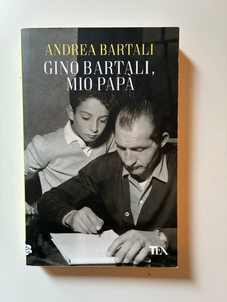 Andrea Bartali - Gino Bartali, mio papà