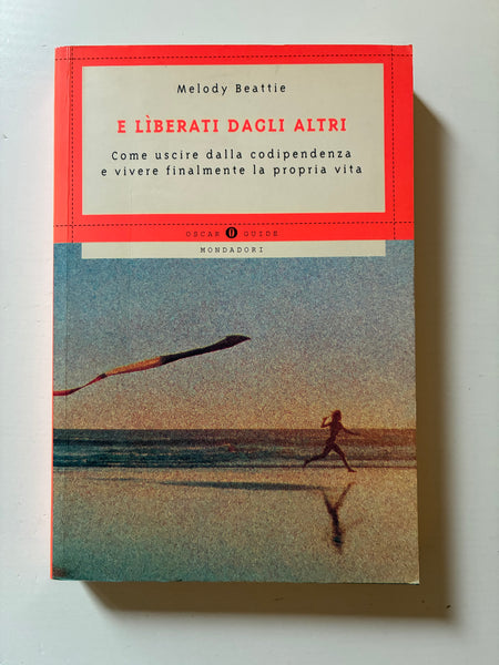 Melody Beattle - E liberati dagli altri