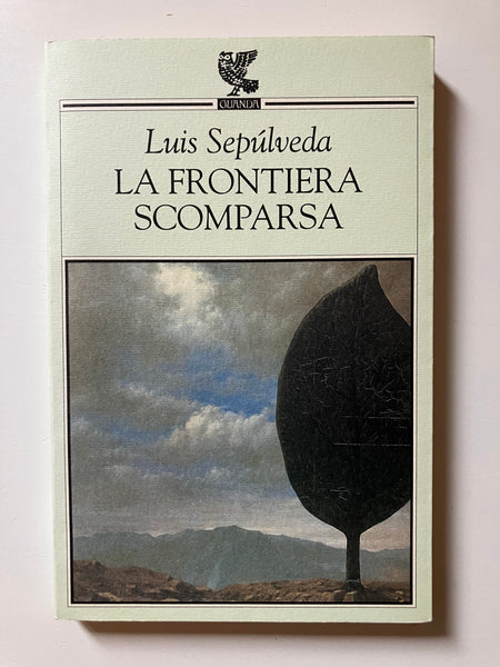 Luis Sepulveda - La frontiera scomparsa
