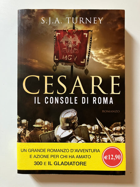 S.J.A. Turney - Cesare il console di Roma