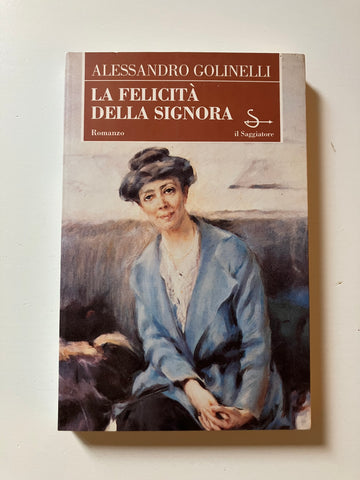 Alessandro Golinelli - La felicità della signora
