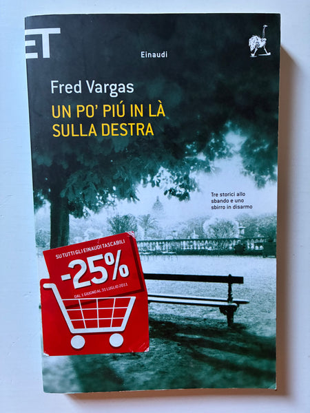 Fred Vargas - Un po' più in là sulla destra