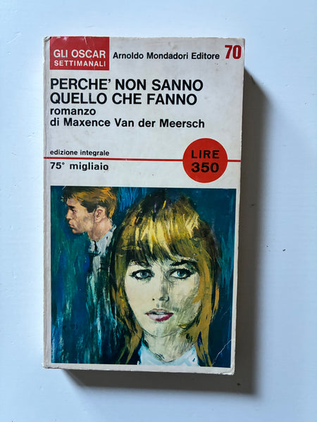 Maxence Van der Meersch - Perchè non sanno quello che fanno