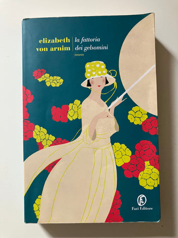 Elizabeth Von Arnim - La fattoria dei gelsomini