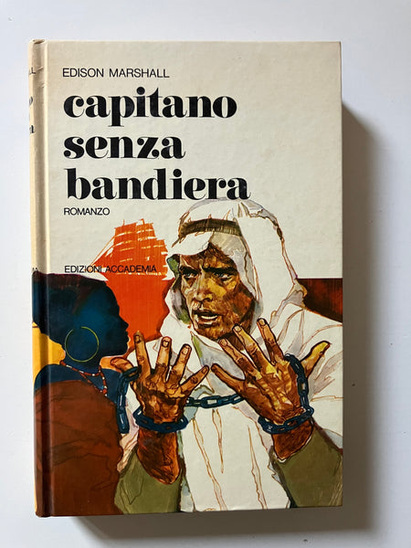 Edison Marshall - Capitano senza bandiera