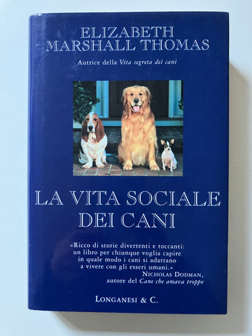 Elizabeth Marshall Thomas - La vita sociale dei cani