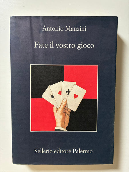 Antonio Manzini - Fate il vostro gioco