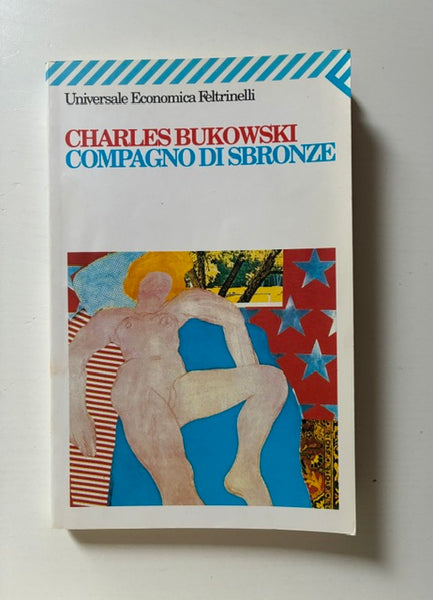 Charles Bukowski - Compagno di sbronze