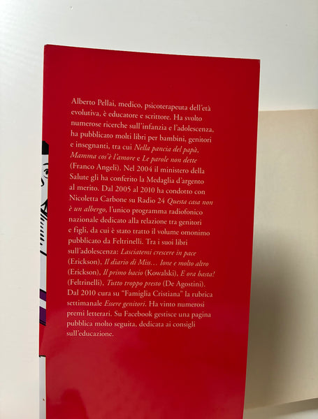 Alberto Pellai - Baciare fare dire. Cose che ai maschi nessuno dice