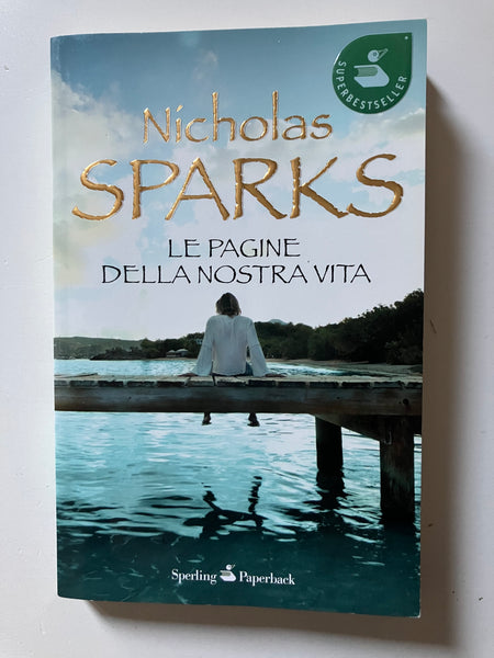 Nicholas Sparks - Le pagine della nostra vita