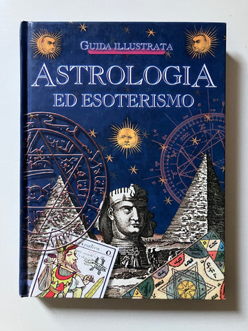 AAVV - Astrologia ed esoterismo Guida illustrata