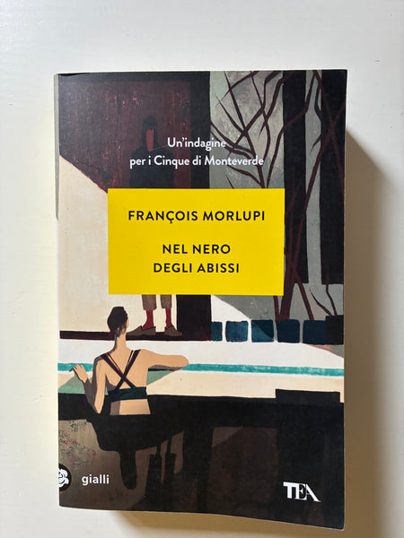 Francois Morlupi - Nel nero degli abissi. Un'indagine per i Cinque di Monteverde