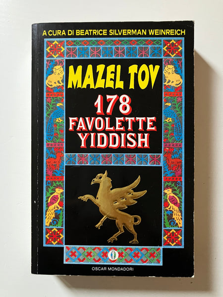 Beatrice Silverman Weinreich,  a cura di - Mazel Tov 178 favolette yiddish