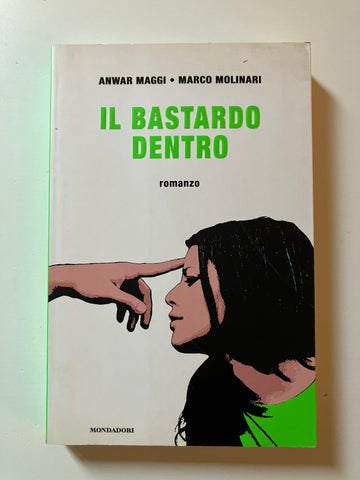 Anwar Maggi, Marco Molinari - Il bastardo dentro