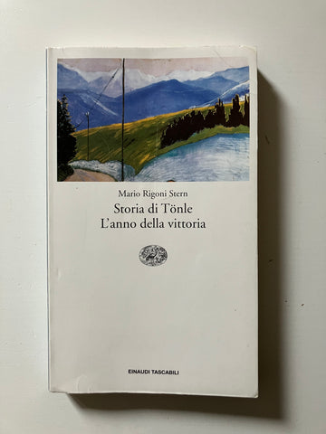 Mario Rigoni Stern - Storia di Tonle L'anno della vittoria