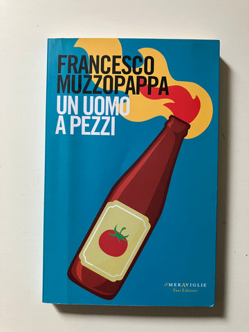 Francesco Muzzopappa - Un uomo a pezzi