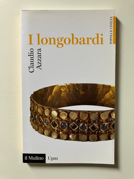 Claudio Azzara - I Longobardi