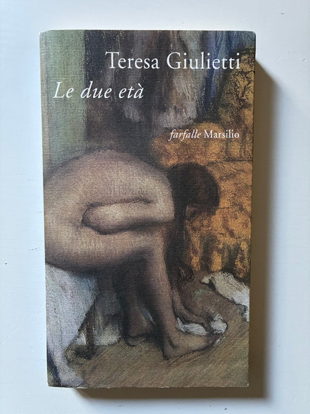 Teresa Giulietti - Le due età