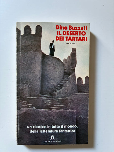 Dino Buzzati - Il deserto dei tartari