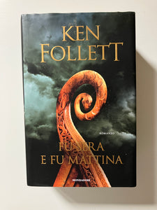 Ken Follett - Fu sera e fu mattina