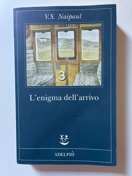 V.S. Naipaul - L'enigma dell'arrivo