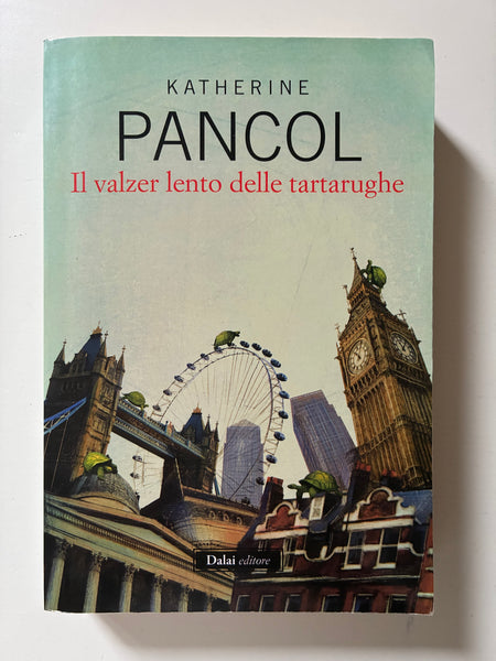 Katherine Pancol - Il valzer lento delle tartarughe