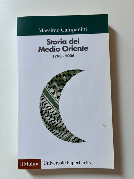 Massimo Campanini -Storia del Medio Oriente 1798- 2006