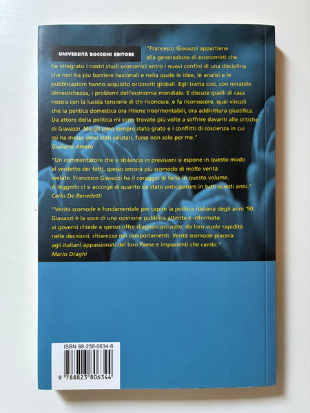 Francesco Giavazzi - Verità scomode. Quando l'economia sfida la politica