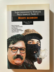 Subcomandante Marcos, Paco Ignacio Taibo II - Morti scomodi