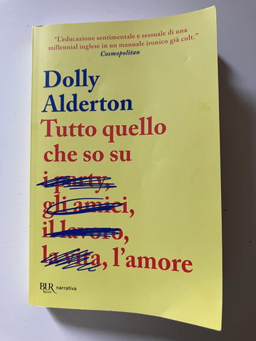 Dolly Alderton - Tutto quello che so su l'amore