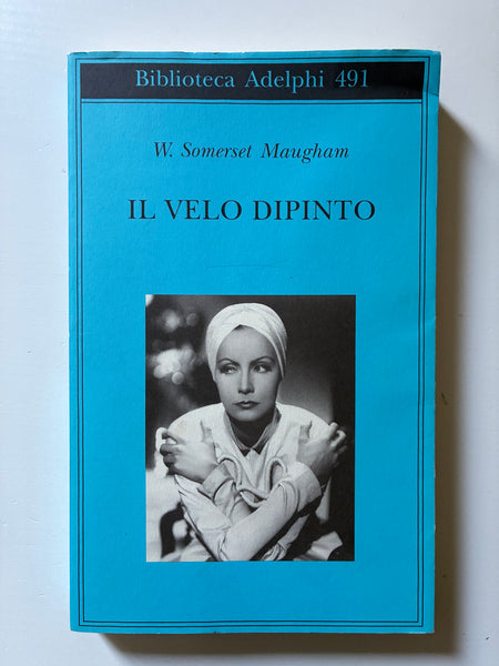 W. Somerset Maugham - Il velo dipinto