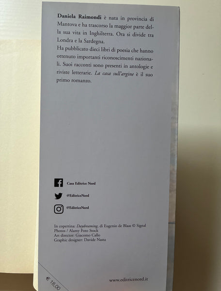 Daniela Raimondi - La casa sull'argine. La saga della famiglia Casadio