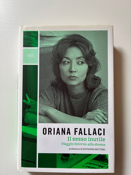Oriana Fallaci - Il sesso inutile. Viaggio intorno alla donna