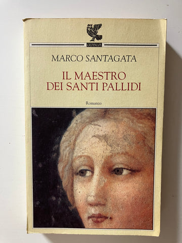 Marco Santagata - Il maestro dei santi pallidi