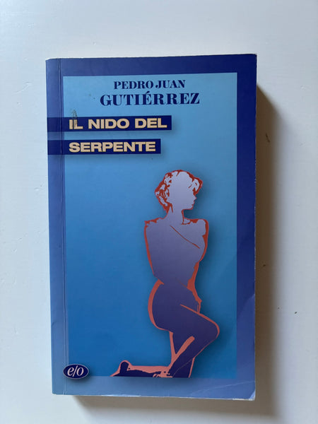 Pedro Juan Gutierrez - Il nido del serpente