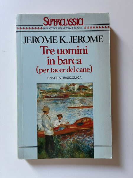 Jerome K. Jerome - Tre uomini in barca