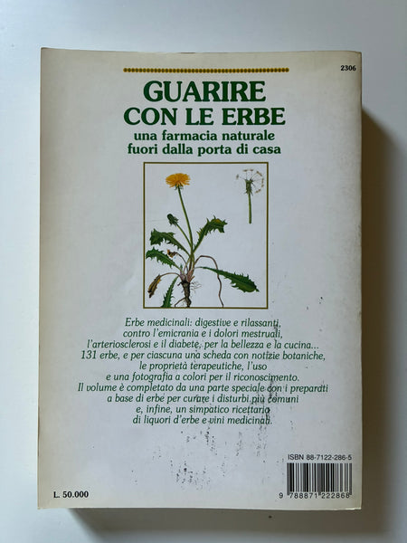 AAVV - Guarire con le erbe. Una farmacia naturale fuori dalla porta di casa