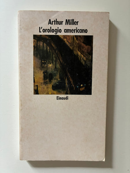 Arthur Miller - L'orologio americano