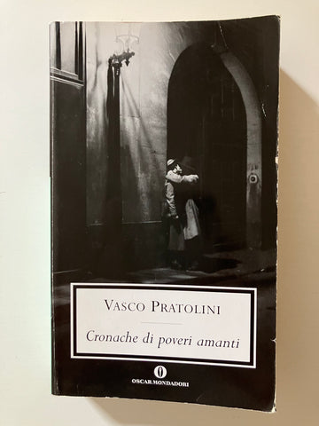 Vasco Pratolini - Cronache di poveri amanti