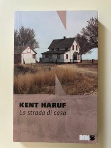 Kent Haruf - La strada di casa