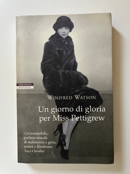 Winifred Watson - Un giorno di gloria per Miss Pettigrew