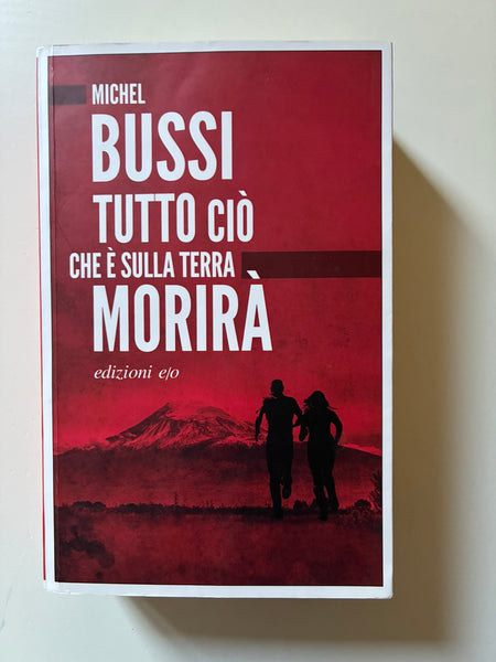 Michel Bussi - Tutto ciò che è sulla terra morirà