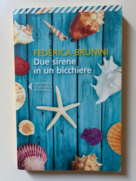 Federica Brunini - Due sirene in un bicchiere