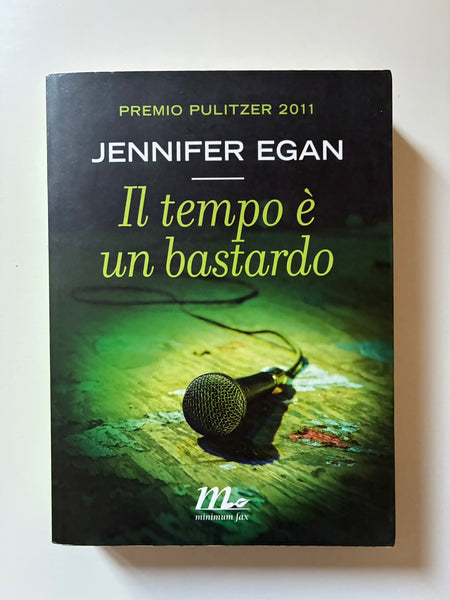 Jennifer Egan - Il tempo è un bastardo