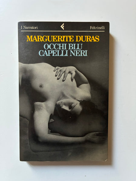 Marguerite Duras - Occhi blu capelli neri