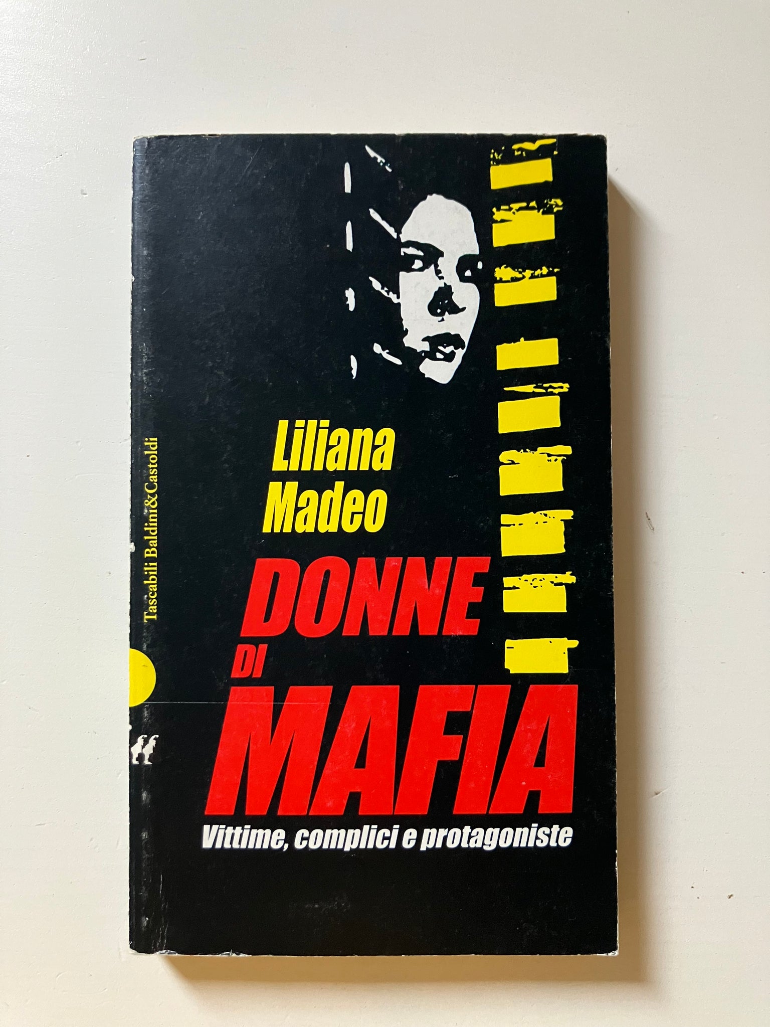 Liliana Madeo - Donne di mafia. Vittime, complici e protagoniste